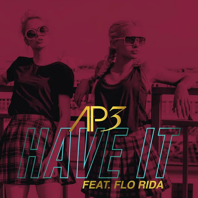 Have It (feat. Flo Rida) - Radio Edit