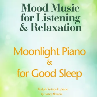 Moonlight Piano for Good Sleep by Ralph Votapek