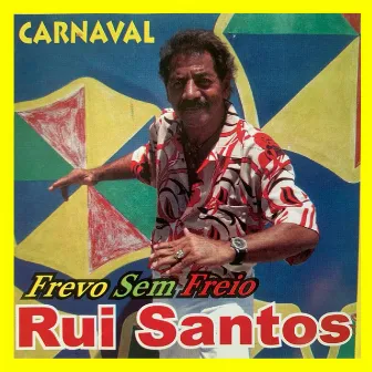 Frevo Sem Freio [Carnaval] by Rui Santos