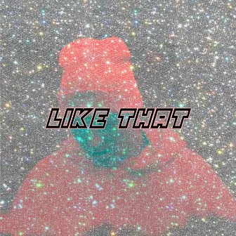 Like That by younggovita