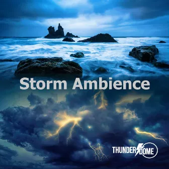 Storm Ambience by Thunder Dome