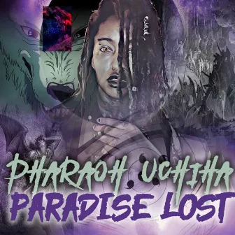 Paradise Lost by Pharaoh Uchiha