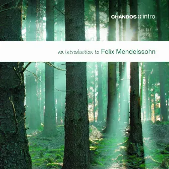 An Introduction to Felix Mendelssohn by Walter Weller