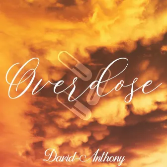 Overdose by David-Anthony