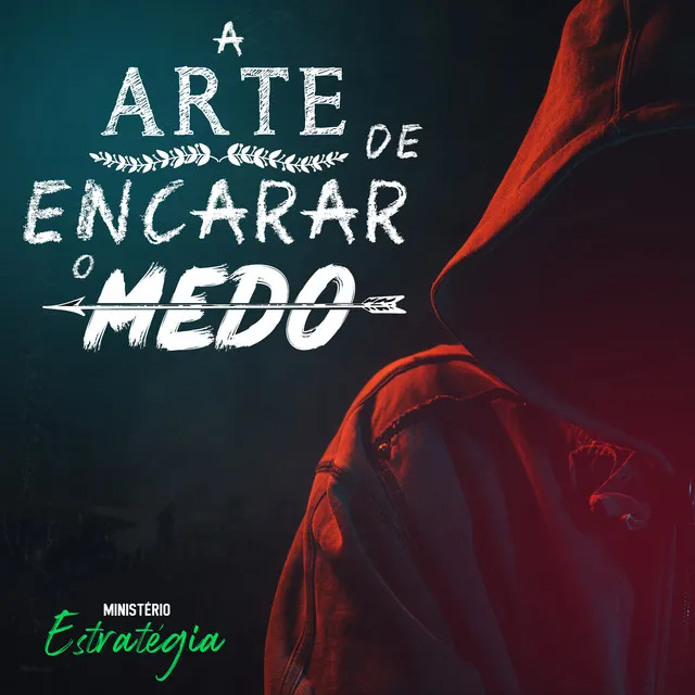 A Arte de Encarar o Medo