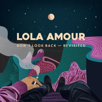 Don't Look Back (Revisited) by Lola Amour