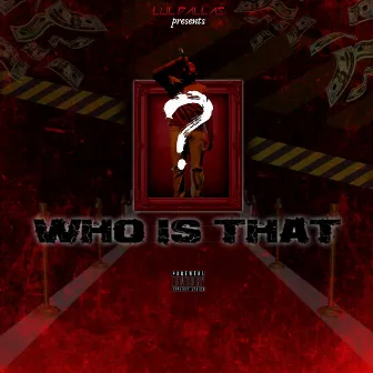 Who Is That by Lul Dallas