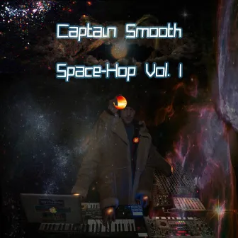 Space-Hop, Vol. I by Captain Smooth