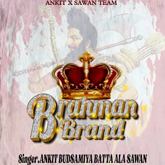 Brahman Brand by Ankit Budsamiya