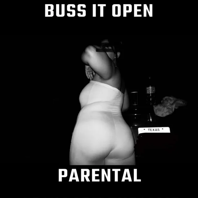 BUSS IT OPEN