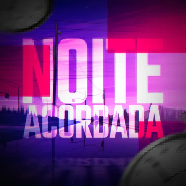 Noite Acordada