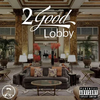 Lobby (Interlude) by 2-Good