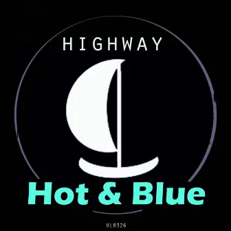 Hot & Blue by Highway