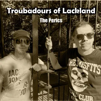 Troubadours of Lackland by The Perics