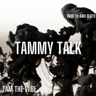 Tammy Talk by Tam the Viibe