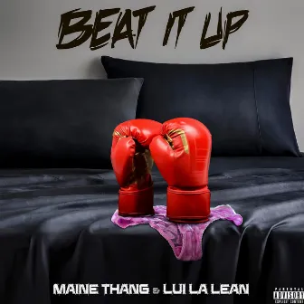 Beat It Up by Lui La Lean