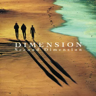 Second Dimension by DIMENSION