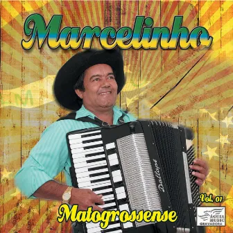 Matogrossense, Vol. 1 by Marcelinho