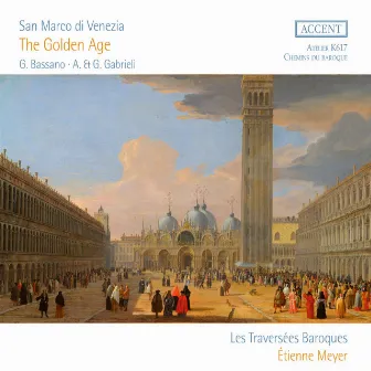 San Marco di Venezia: The Golden Age by Les Traversées Baroques