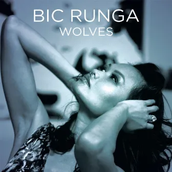 Wolves by Bic Runga