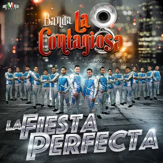 La Fiesta Perfecta by Banda La Contagiosa