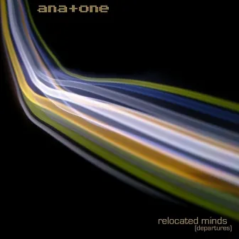 Relocated Minds (Departures) by ana+one