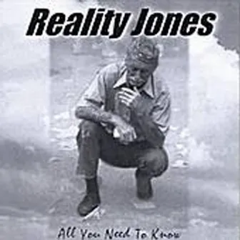 All You Need To Know by Reality Jones