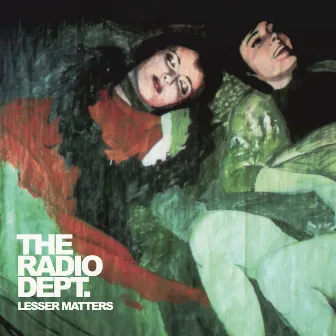 Lesser Matters by The Radio Dept.