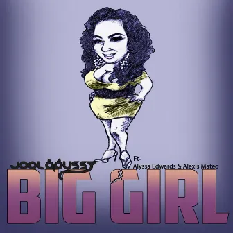 Big Girl (feat. Alyssa Edwards & Alexis Mateo) by Joelapussy