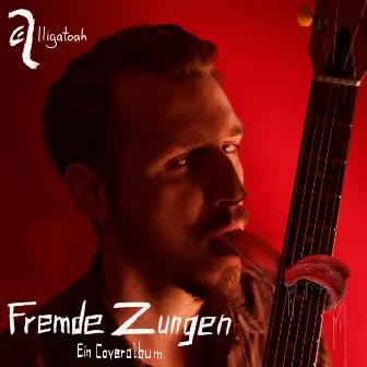 Fremde Zungen by Alligatoah