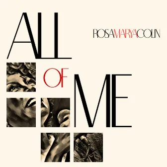 ALL OF ME by Rosa Marya Colin