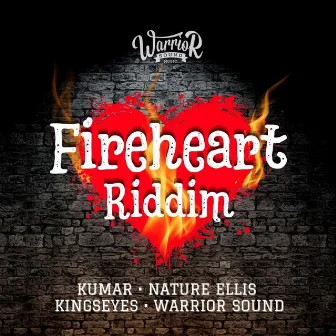 Fireheart Riddim by Kingseyes