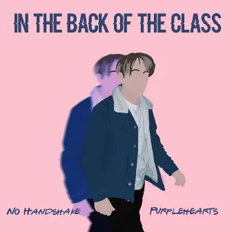 In the Back of the Class by No Handshake