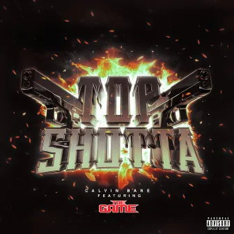 Top Shotta by Calvin Bane