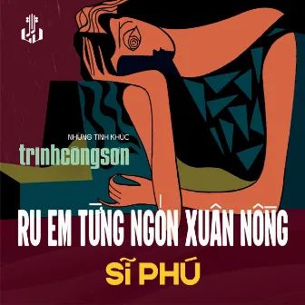 Ru Em Từng Ngón Xuân Nồng (1989) [Remastered] by Sĩ Phú