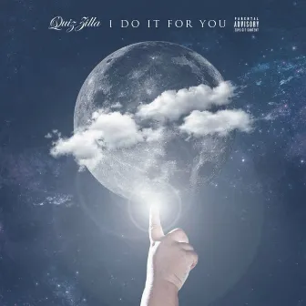 I Do It for You by Quiz Zilla