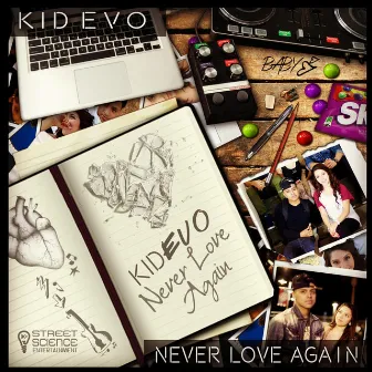 Never Love Again by Kid Evo