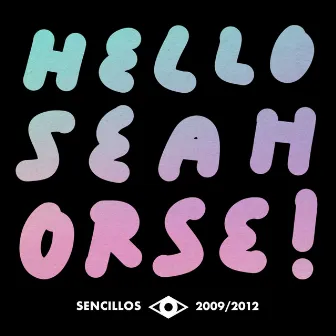 Edición Especial Sencillos 2009/2012 by Hello Seahorse!