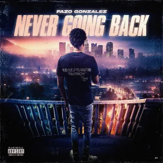 Never Going Back by Fazo G