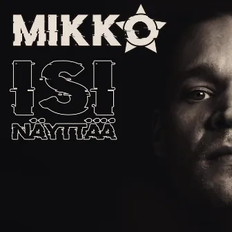 Isi näyttää by Mikko Tähti