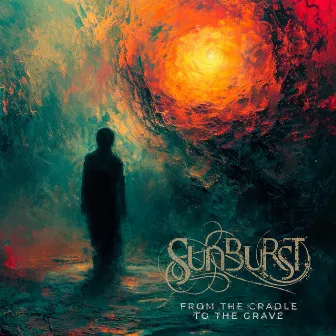 From the Cradle to the Grave by Sunburst