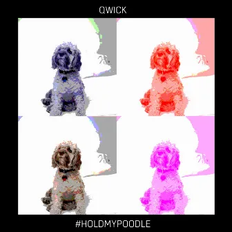 #HoldMyPoodle by Qwick