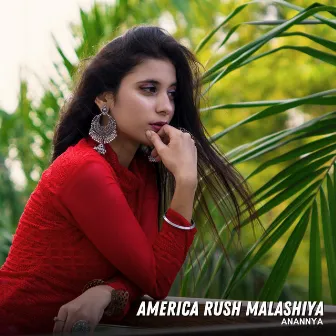 America Rush Malashiya by Anannya