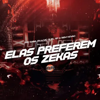 Elas Preferem os Zekas by Mc Sasa Zn