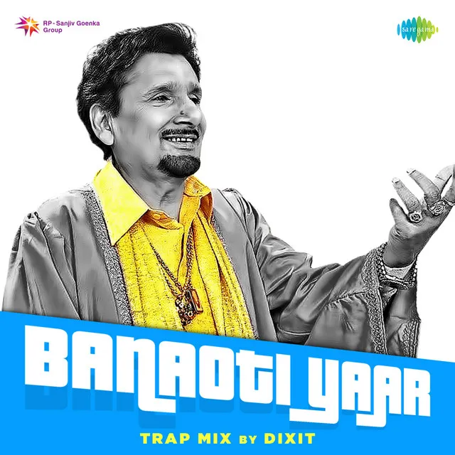 Banaoti Yaar (Trap Mix)