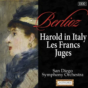 Berlioz: Harold in Italy - Les Francs-Juges by San Diego Symphony Orchestra