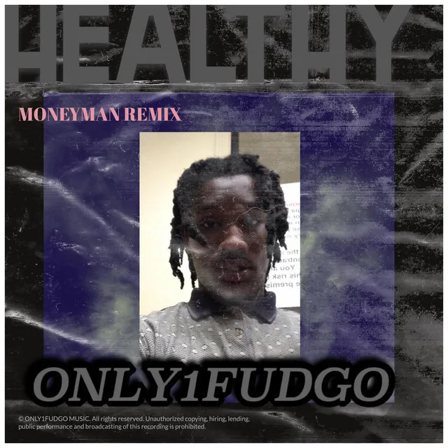 Healthy - “Moneyman Remix”