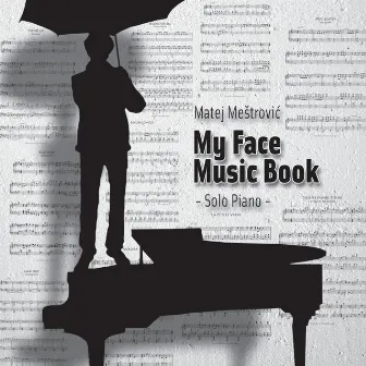 M.Mestrovic: My Face Music Book, Op, 16 by Matej Mestrovic