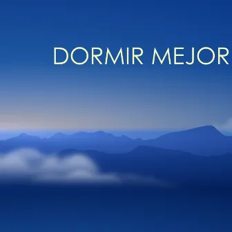 Dormir Mejor - Un Sueño Perfecto con Sonidos Relajantes y Musica Nueva Era by Unknown Artist