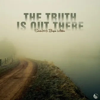 The Truth Is out There by Bryan Milton